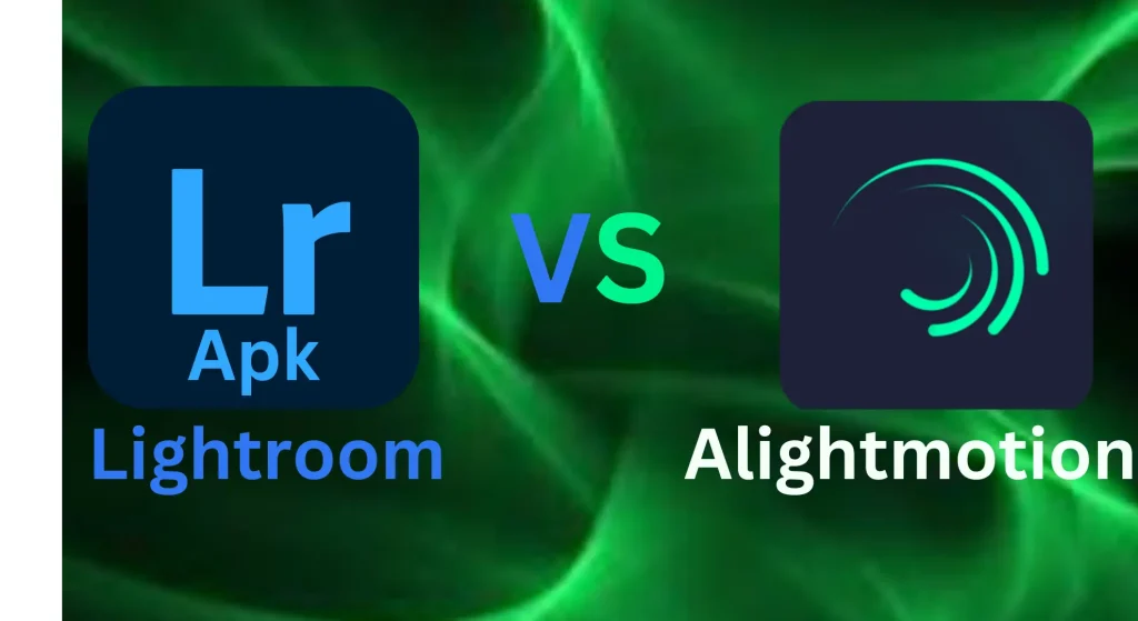 Lightroom Apk VS Alight motion  which one is Best in 2024?