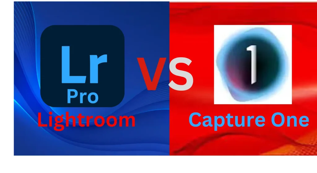 Lightroom Vs Captureone: Which One Is Best in 2024?