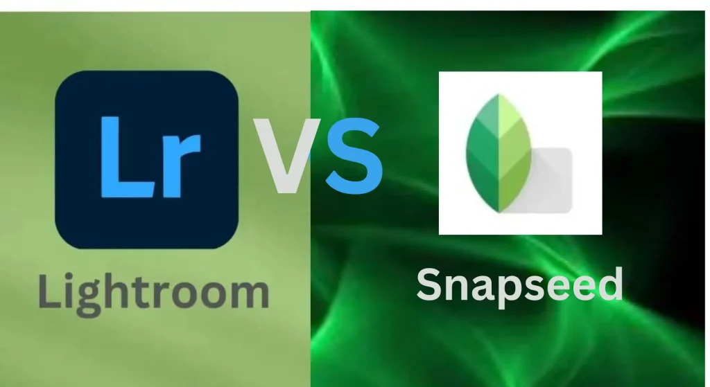 Lightroom VS Snapseed: Which One Is Best in 2024?