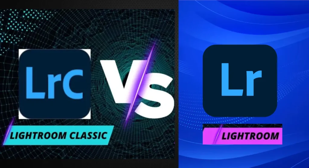 Lightroom VS Lightroom Classic: What’s the Difference?