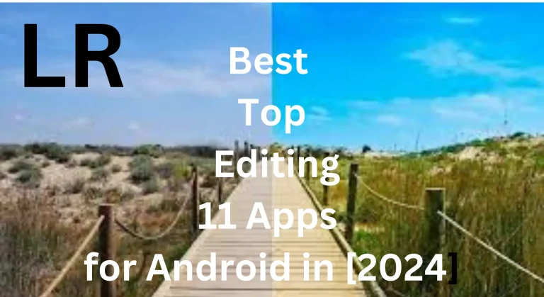 Best Top Editing11 Apps for Android in [2024]