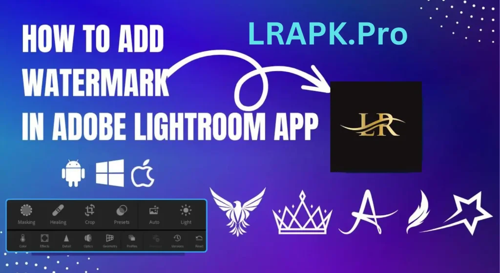 How to Add Watermarks in Adobe Lightroom 2024 [Android, iOS, PC] – Protect Your Photos Across All Devices