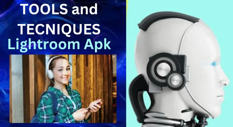 Essential Tools and Techniques for Lightroom Mod Apk 2024